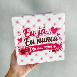 Eu já...Eu nunca Dia das Mães